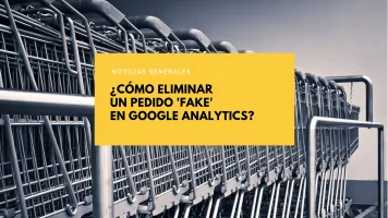 Suprimir pedidos falsos en Google Analytics