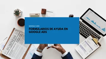 Formularios ayuda Google Ads
