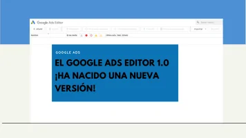 Nueva versión Google Ads Editor