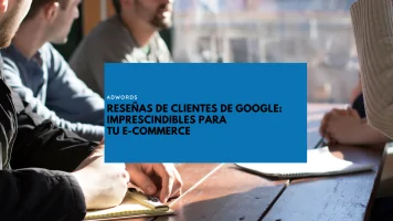 Reseñas de Clientes de Google: Imprescindibles para tu eCommerce