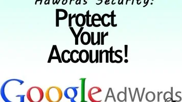 AdWords Security: Protect your Accounts!